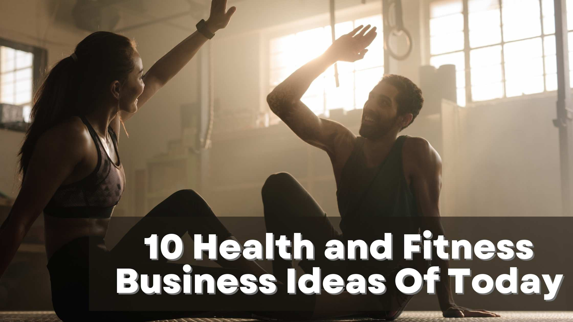 10 Health and Fitness Business Ideas Of Today 10 Health and Fitness Business Ideas Of Today